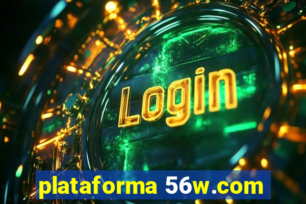 plataforma 56w.com